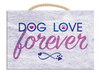 Rectagle Rope Sign- Dog Love Forever