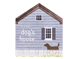 Dog Speak Medium Rustic House Sign - It's the Dog's House...