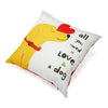 All You Need is Love and a Dog Accent Pillow (20" x 20")